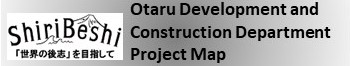 Otaru Development and Construction Department Project Map  
